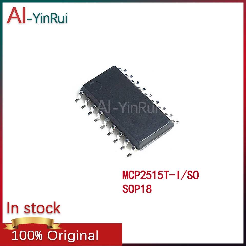 AI-YinRui MCP2515T-I/SO MCP2515T -I/SO MCP2515 SOP18 Новый Оригинальный В Наличии Интерфейсный микросхем